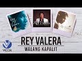 Rey Valera - Walang Kapalit