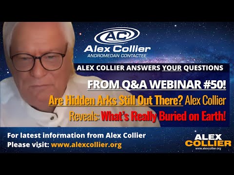 Are Hidden Arks Still Out There? Alex Collier Reveals: What’s Really Buried on Earth!