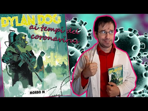 DYLAN DOG 397 Morbo M- (Recensione fatta prima di capire la reale entità della pandemia)