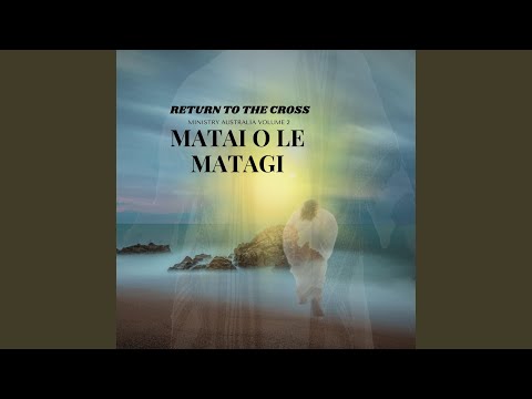 MATAI O LE MATAGI