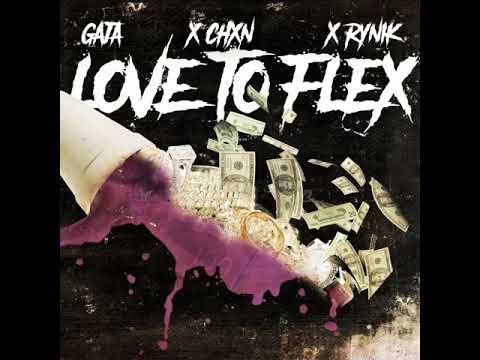 Love to Flex - Gaja ✘ Chxn ✘ Rynik