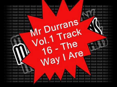 Mr Durrans Vol.1 Track 16 - The Way I Are