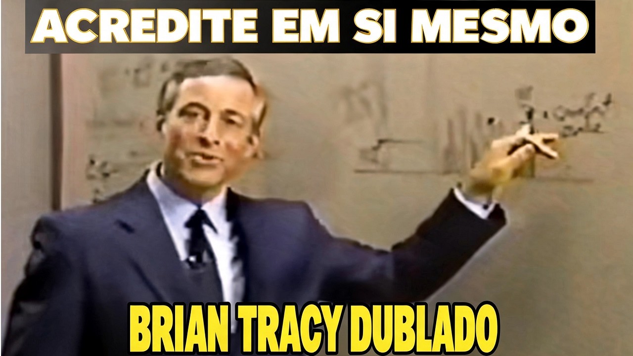 Brian Tracy - Limitações só existem na sua mente (dublado)