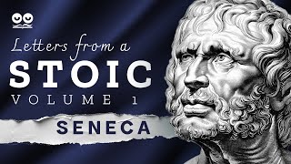 Letters from a Stoic (Volume 1) by Seneca | Complete (Human-Read) Audiobook with Text