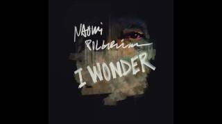 Naomi Pilgrim - I Wonder (Official Audio)