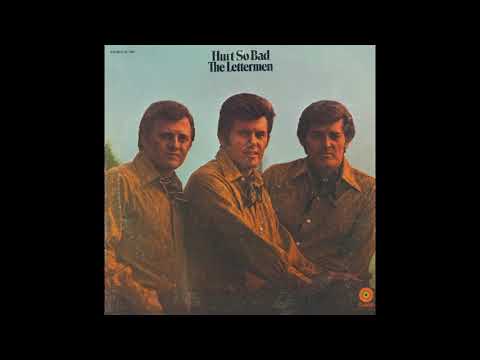 Lettermen – “Hurt So Bad” & “The Big Hurt” (Capitol 1969, 1971)