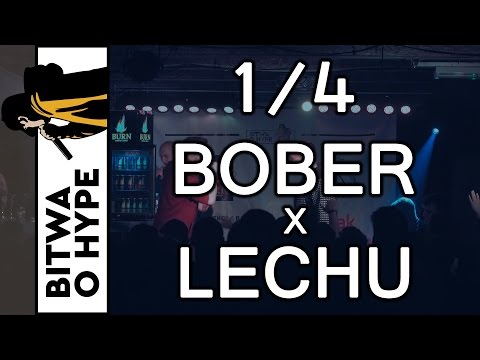 BOBER vs LECHU / 1/4 BITWA O HYPE