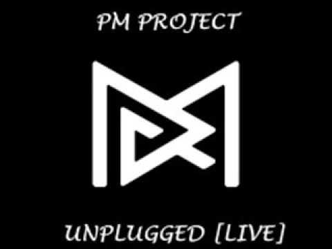 PM PROJECT - Like a Dream | UNPLUGGED [LIVE]