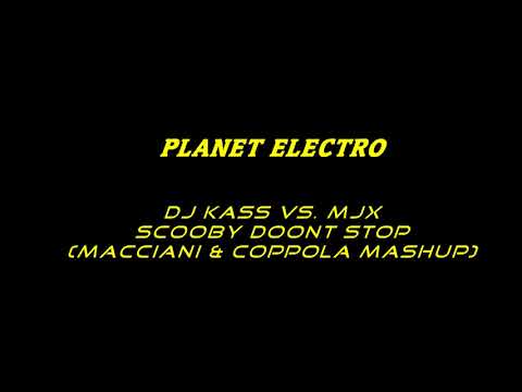 Dj Kass vs. MJX - Scooby Doont Stop (Macciani & Coppola Mashup)