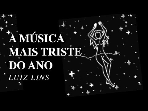 Luiz Lins - A Música Mais Triste do Ano