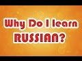 Russian for beginners | Lesson 25 | WHY do I learn Russian?