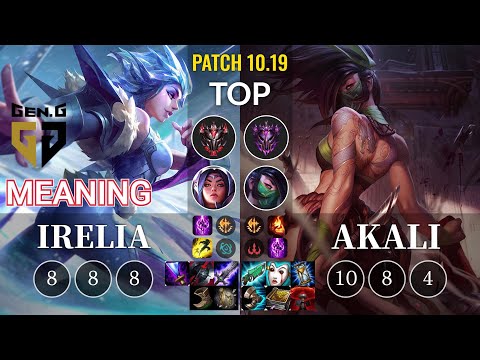 GEN Meaning Irelia vs Akali Top - KR Patch 10.19
