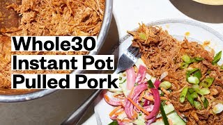 Whole30 Instant Pot Pulled Pork Recipe