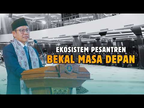  EKOSISTEM PESANTREN BEKAL MASA DEPAN - Muhaimin Iskandar