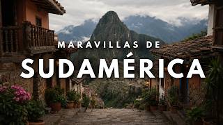 SUDAMÉRICA | Los lugares más increíbles de Perú, Argentina, Chile y más… | Guía de viaje 4K