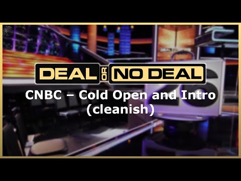 Deal or No Deal (CNBC) • Cold Open and Intro (cleanish)