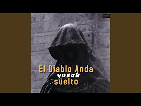 El Diablo Anda Suelto