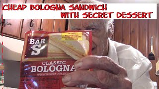 Cheapest Meal Bologna Sandwich Secret Dessert