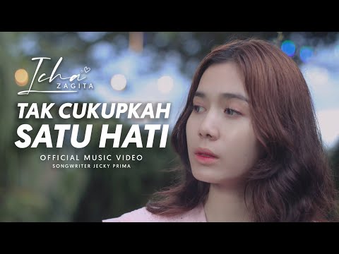 Icha Zagita - Tak Cukupkah Satu Hati (Official Music Video)