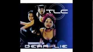 TLC - Dear Lie