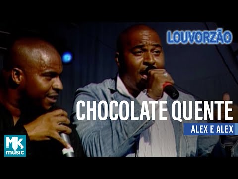 Chocolate Quente - Alex e Alex