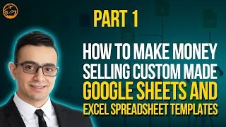 How To Make Money Selling Custom Made Google Sheets And Excel Spreadsheet Templates | Part 1