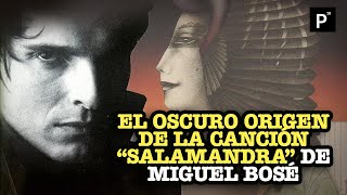 EL OSCURO origen de &quot;SALAMANDRA&quot; canción de MIGUEL BOSÉ | PÁGINA 18 | Canciones MIGUEL BOSÉ