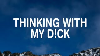 Kevin Gates - Thinking With My D!ck (Lyrics)