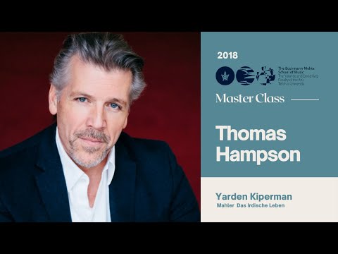 Master Class with Thomas Hampson - Yarden Kiperman: Mahler  Das Irdische Leben