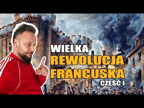 Rewolucja Francuska cz.1  [Co za historia odc.69]