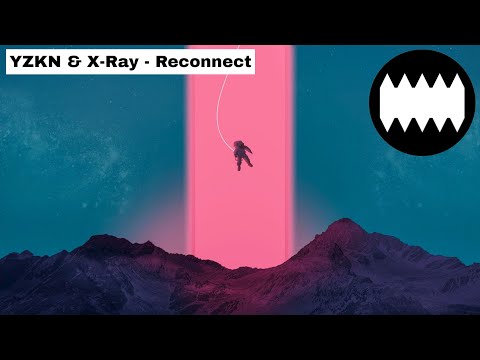 YZKN & X-Ray - Reconnect