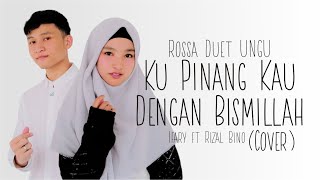 Download lagu Ku Pinang Kau dengan Bismillah - Rossa Duet UNGU (cover) Ifary ft. Rizal Bino mp3