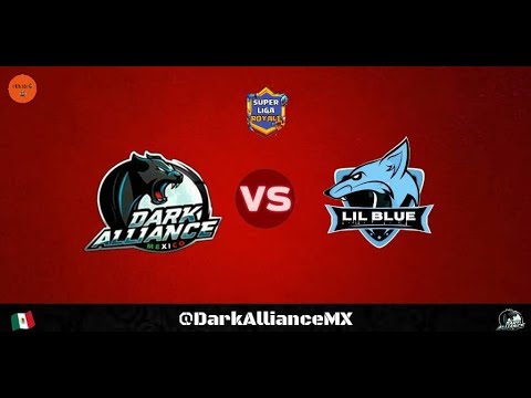 SUPER LIGA ROYALE | DARK ALLIANCE MX Vs LIL BLUE | CLASH ROYALE