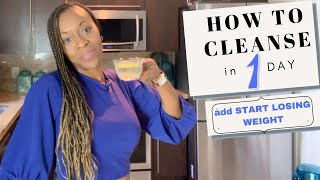 Cleanse your body in ONE DAY | How to Cleanse your Body and Start Losing Weight