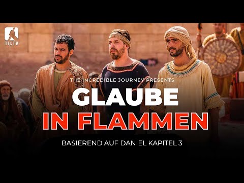 Daniel 3 - Glaube in den Flammen # Gary Kent # The Incredible Journey