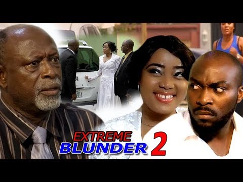 Extreme Blunder Season 2 - 2018 Newest Nigerian Nollywood Movie | Nollywood Blockbuster Movie 2018