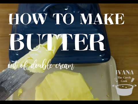 HOW TO MAKE BUTTER out of double cream Czech Recipe