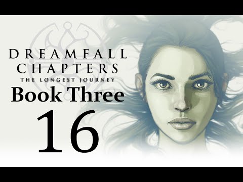 Let's Play Dreamfall Chapters Book Three: Realms Part 16 - Back at the Enclave