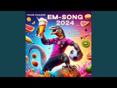 Geile Früchte im Netz (EM-Song 2024)