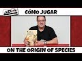 On The Origin Of Species C mo Jugar