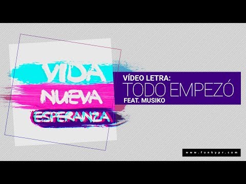 Video Todo Empezó (Letra) de Funky 