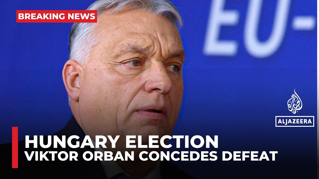 Hungary election: PM Viktor Orban concedes defeat to opposition, ending 16 years in power