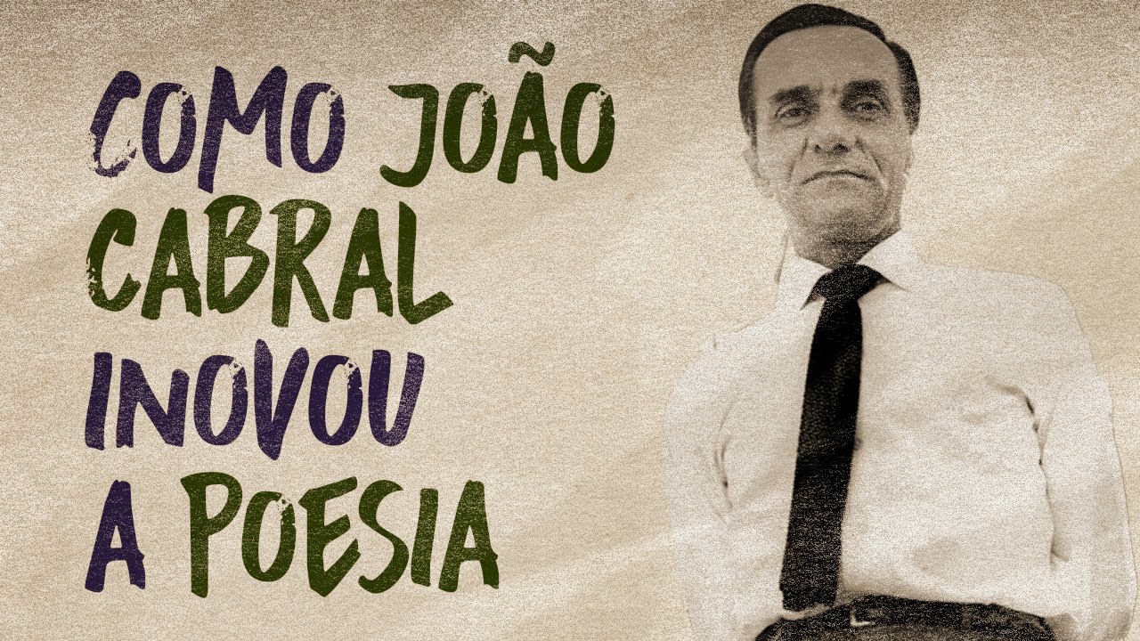 Por que João Cabral de Melo Neto era um gênio!