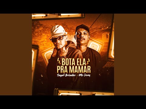 Bota Ela pra Mamar (feat. Mc Deny)