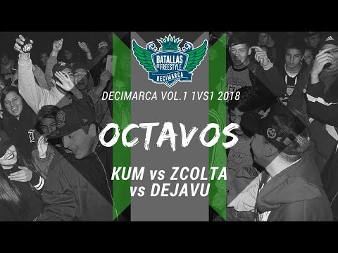 KUM vs ZCOLTA vs DEJAVU - 8vos Decimarca Vol.1 1vs1 2018