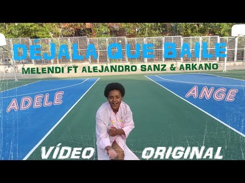Déjala que baile - Melendi, Alejandro Sanz ft Arkano · Adele Ange (video original)