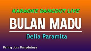 Download lagu BULAN MADU KARAOKE - DELIA PARAMITA mp3