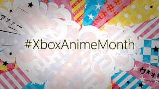 Xbox ¡Vuelve el mes del Anime! anuncio