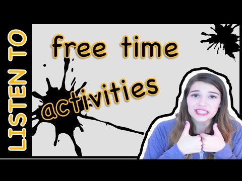 Listening:  free time activities