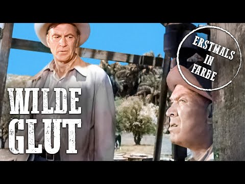 Wilde Glut | KOLORIERT | Westernfilm